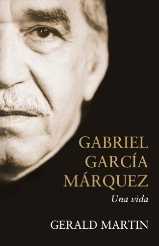Gabriel García Márquez: Una vida