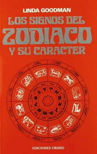 Los signos del zodíaco y su carácter (Spanish Edition)