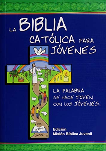 La Biblia Católica para Jóvenes: edición Misión - Junior: una tinta