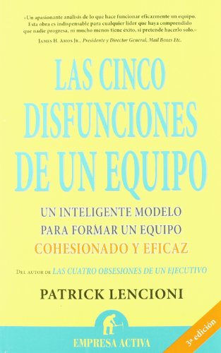 Las cinco disfunciones de un equipo (Spanish Edition)