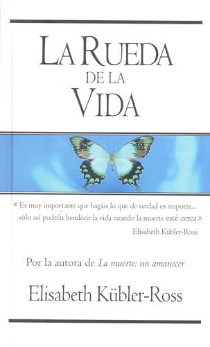La rueda de la vida / The Wheel of Life (Spanish Edition)