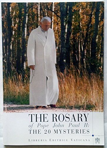 The rosary of pope john Paul II: The 20 Mysteries