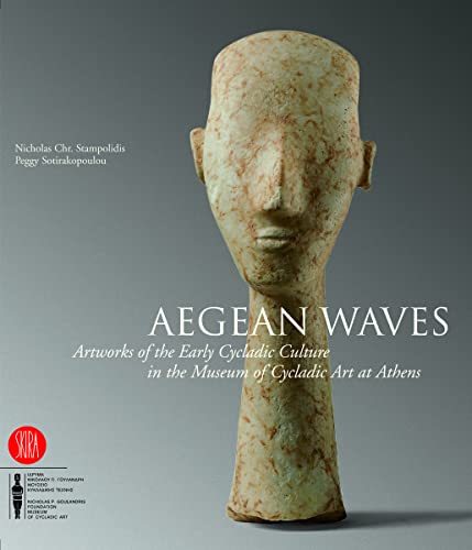 Aegean Waves: Artworks of the Early Cycladic Culture in the Museum of Cycladic Art