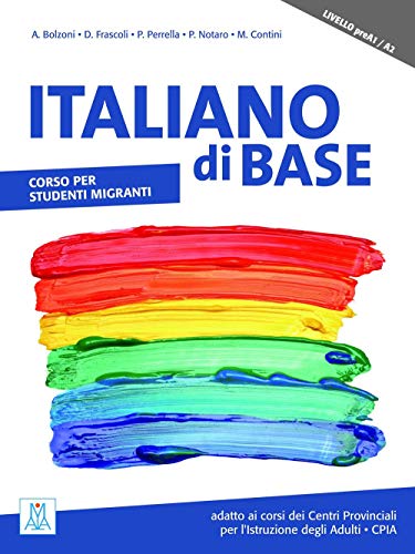 Italiano di base. Corso per studenti migranti (Pre-A1/A2) (Italian Edition)