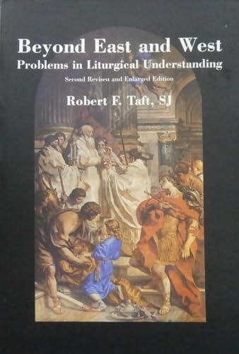 Beyond east and west. Problems in liturgical understanding