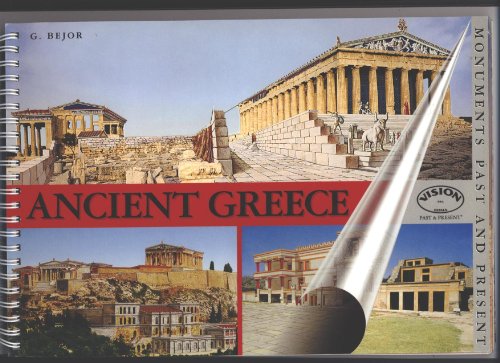 Ancient Greece: The Famous Monuments Past and Present