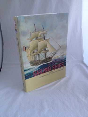 The Complete Encyclopedia of Sailing Ships: 2000 BC - 2006 AD