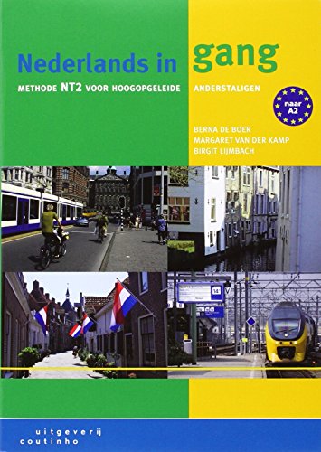 Nederlands in gang: methode nt2 voor hoogopgeleide anderstaligen
