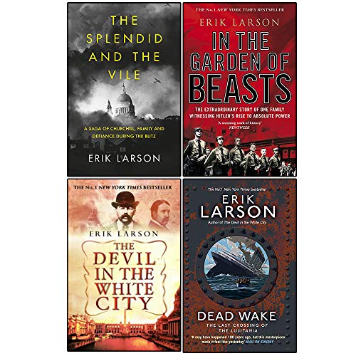 Erik Larson 4 Books Collection Set (The Splendid, The Devil, In The Garden of Beasts, Dead Wake)