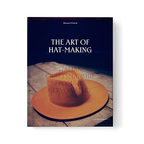 The Art of Hat-Making: Italian craftmanship from the Cervo Valley