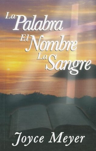 Palabra, el nombre y la sangre/ The Word, The Name And The Blood (Spanish Edition)
