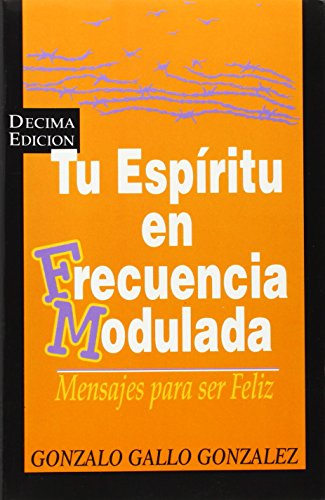 Tu espiritu en frecuencia modulada (Spanish Edition)