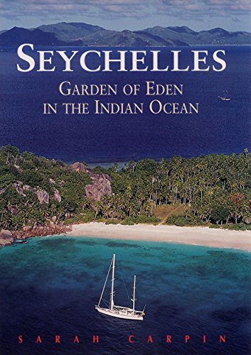 Seychelles: Garden of Eden in the Indian Ocean, Sixth Edition (Odyssey Illustrated Guides)