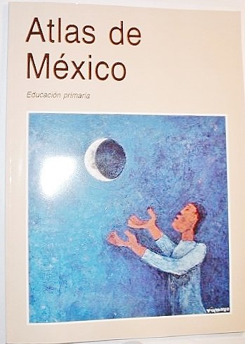Atlas De Mexico:Educacion Primaria