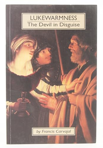 Lukewarmness: The Devil in Disguise