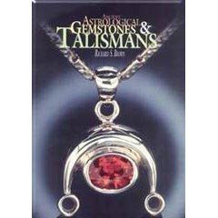 Ancient Astrological Gemstones & Talismans: The Complete Science of Planetary Gemology