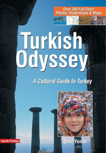 Turkish Odyssey: A Traveler's Guide to Turkey & Turkish Culture