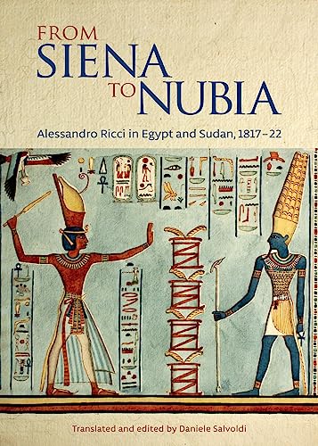 From Siena to Nubia: Alessandro Ricci in Egypt and Sudan, 1817–22