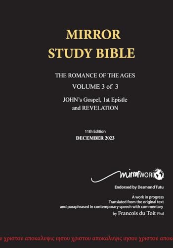 11th Edition Paperback Mirror Study Bible VOL 3 Updated December 2023 John's Writings; Gospel; 1st Epistle & Apocalypse