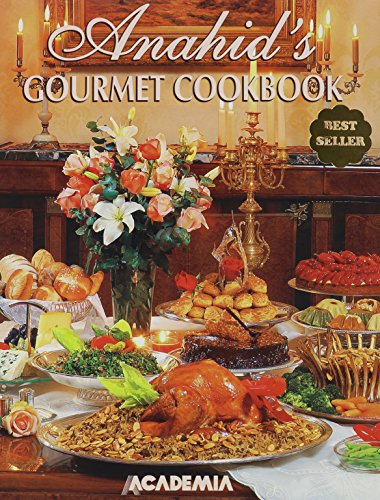 Anahid's Gourmet Cookbook
