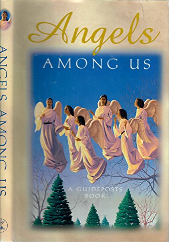 ANGELS AMONG US~A GUIDEPOSTS BOOK